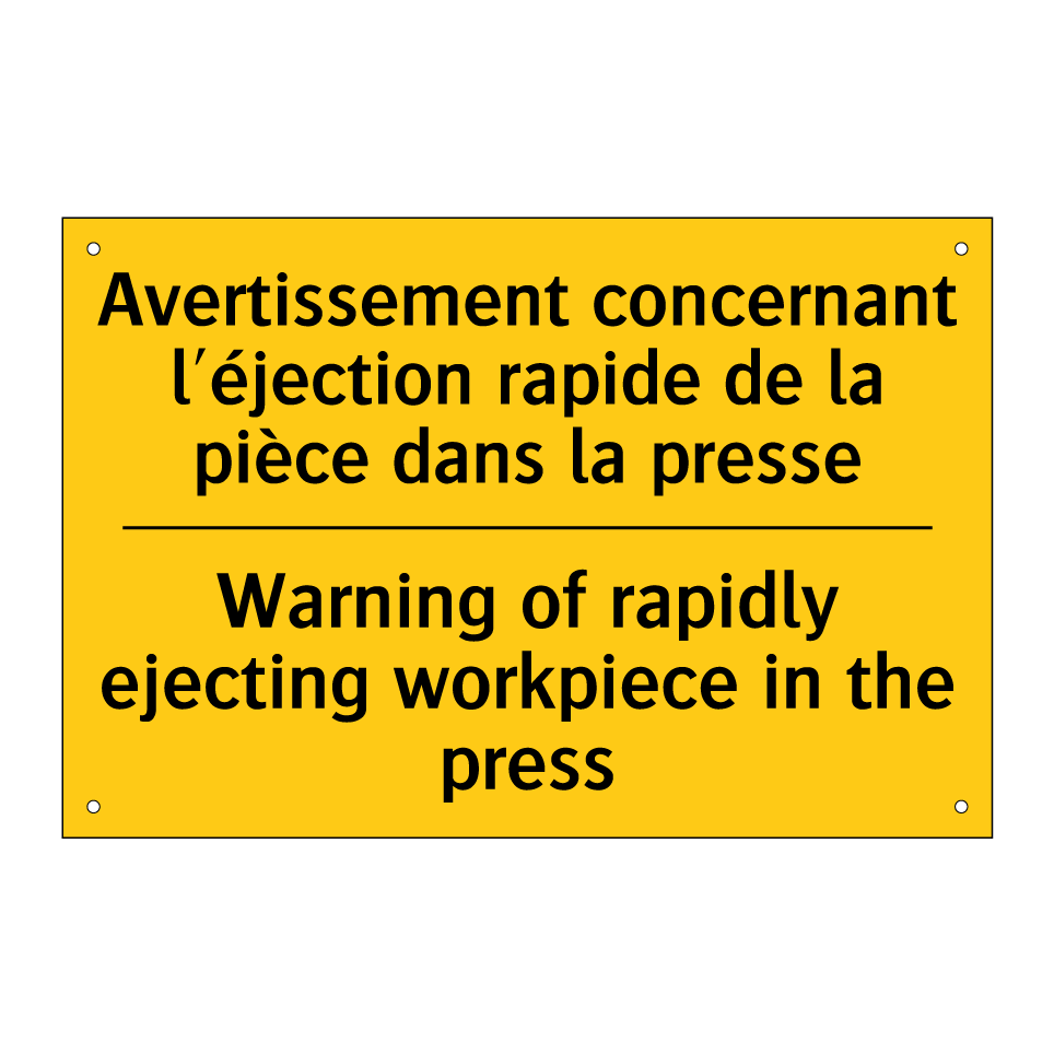 Avertissement concernant l'éjection /.../ - Warning of rapidly ejecting workpiece /.../