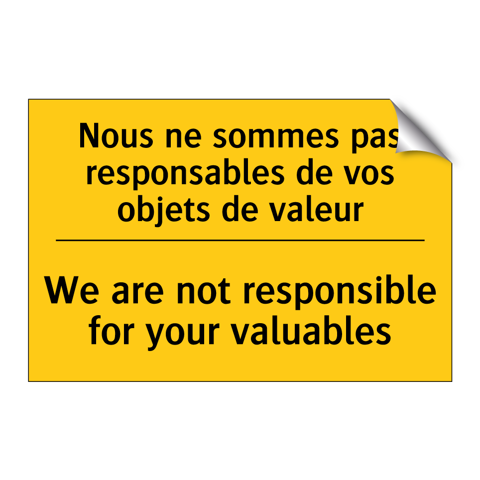 Nous ne sommes pas responsables /.../ - We are not responsible for your /.../