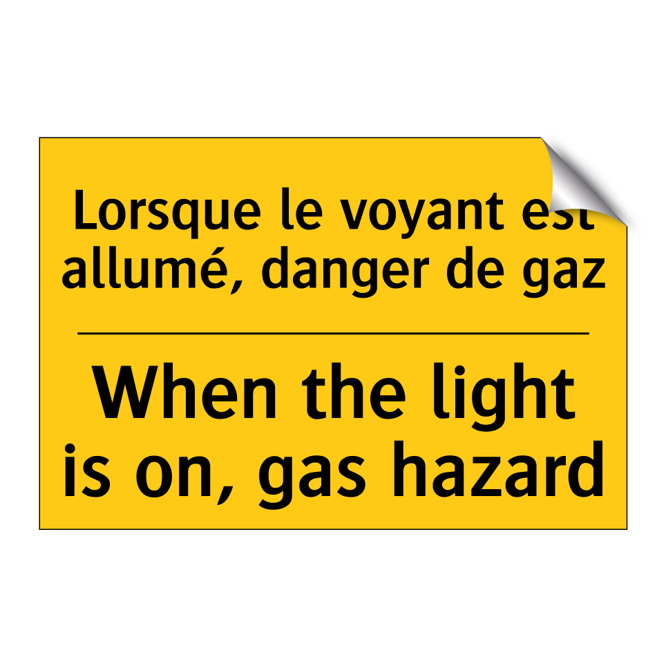 Lorsque le voyant est allumé, /.../ - When the light is on, gas hazard /.../