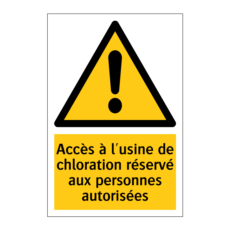 Accès à l'usine de chloration réservé aux personnes autorisées