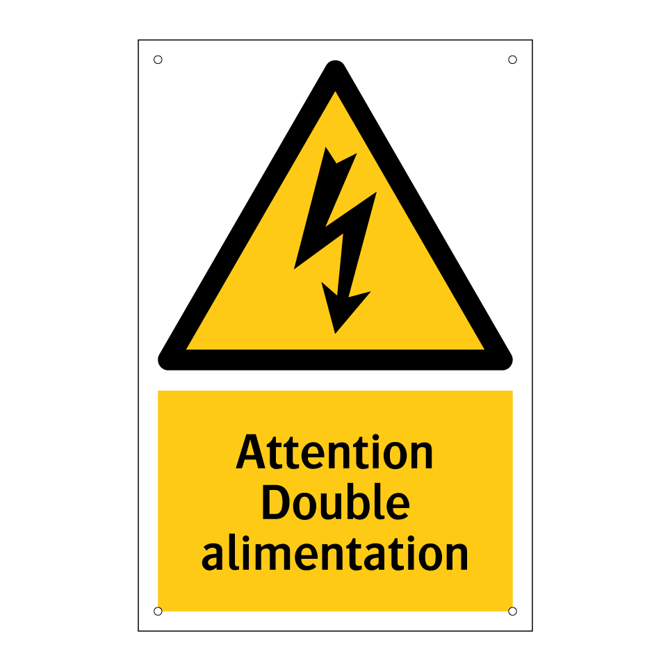 Attention Double alimentation