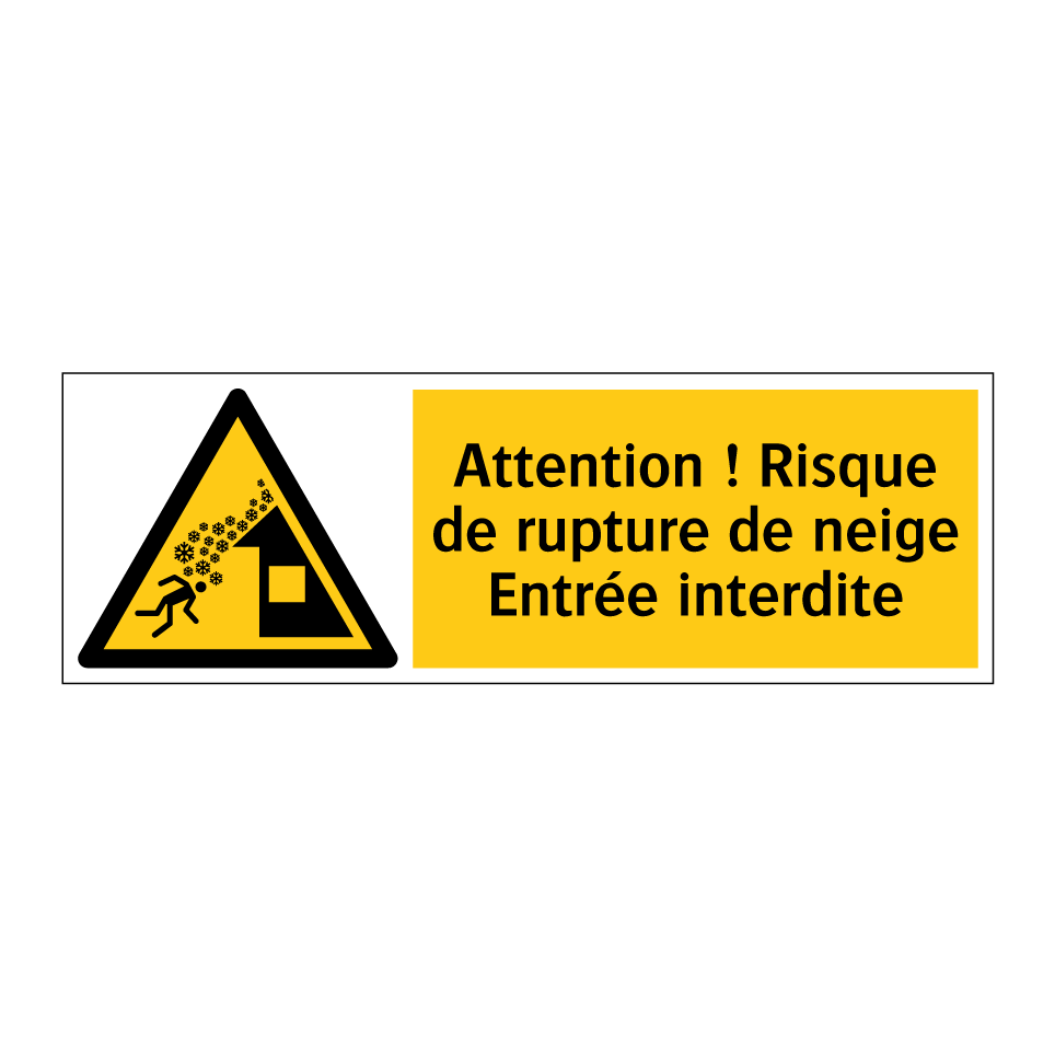 Attention ! Risque de rupture de neige Entrée interdite