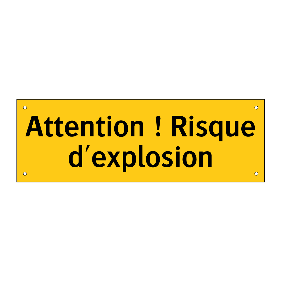 Attention ! Risque d'explosion
