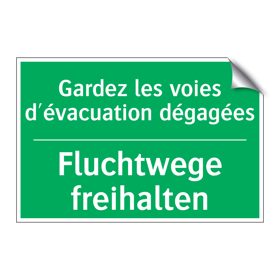 Fluchtwege freihalten - Gardez les voies d'évacuation  /.../