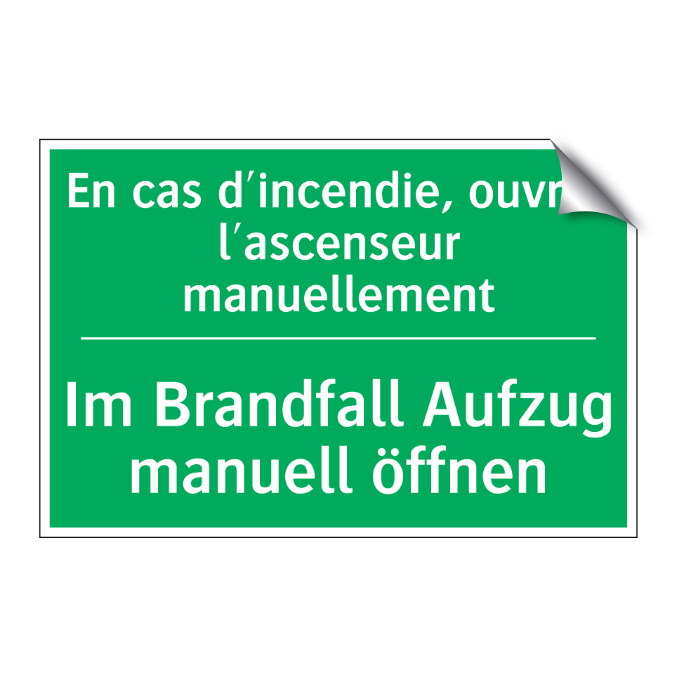 Im Brandfall Aufzug manuell öffnen /.../ - En cas d'incendie, ouvrez l'ascenseur  /.../