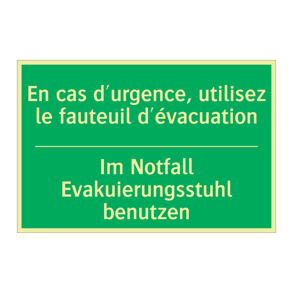 Im Notfall Evakuierungsstuhl benutzen /.../ - En cas d'urgence, utilisez le  /.../
