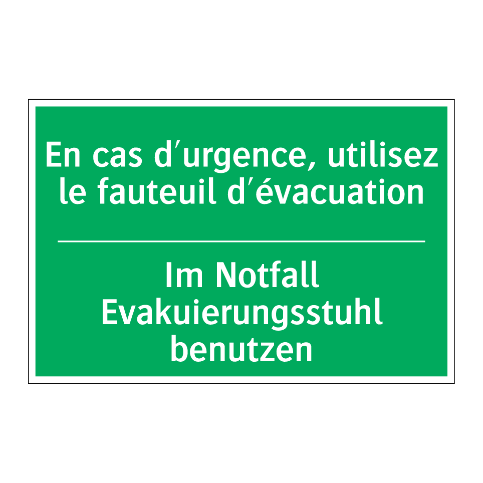 Im Notfall Evakuierungsstuhl benutzen /.../ - En cas d'urgence, utilisez le  /.../