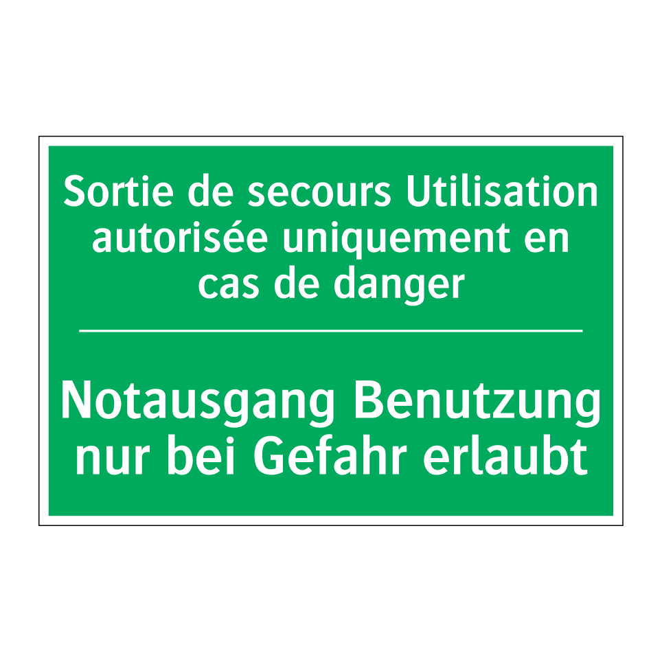 Notausgang Benutzung nur bei Gefahr  /.../ - Sortie de secours Utilisation  /.../