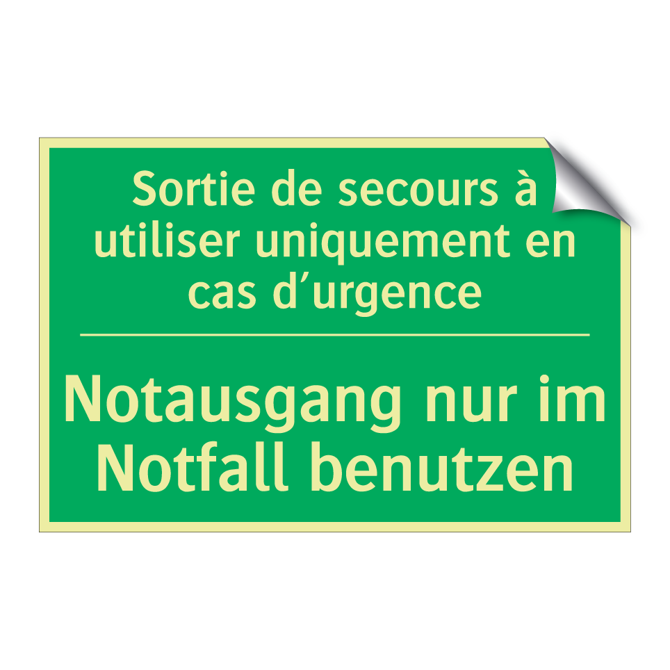 Notausgang nur im Notfall benutzen /.../ - Sortie de secours à utiliser uniquement  /.../