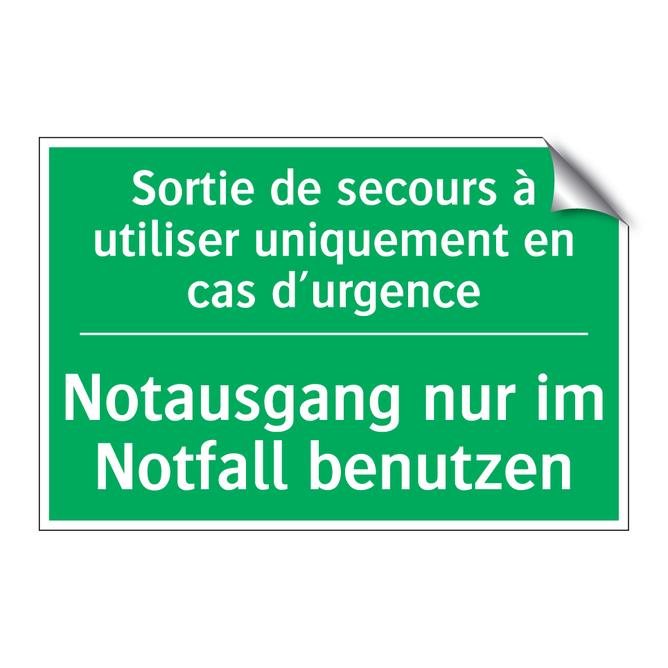 Notausgang nur im Notfall benutzen /.../ - Sortie de secours à utiliser uniquement  /.../