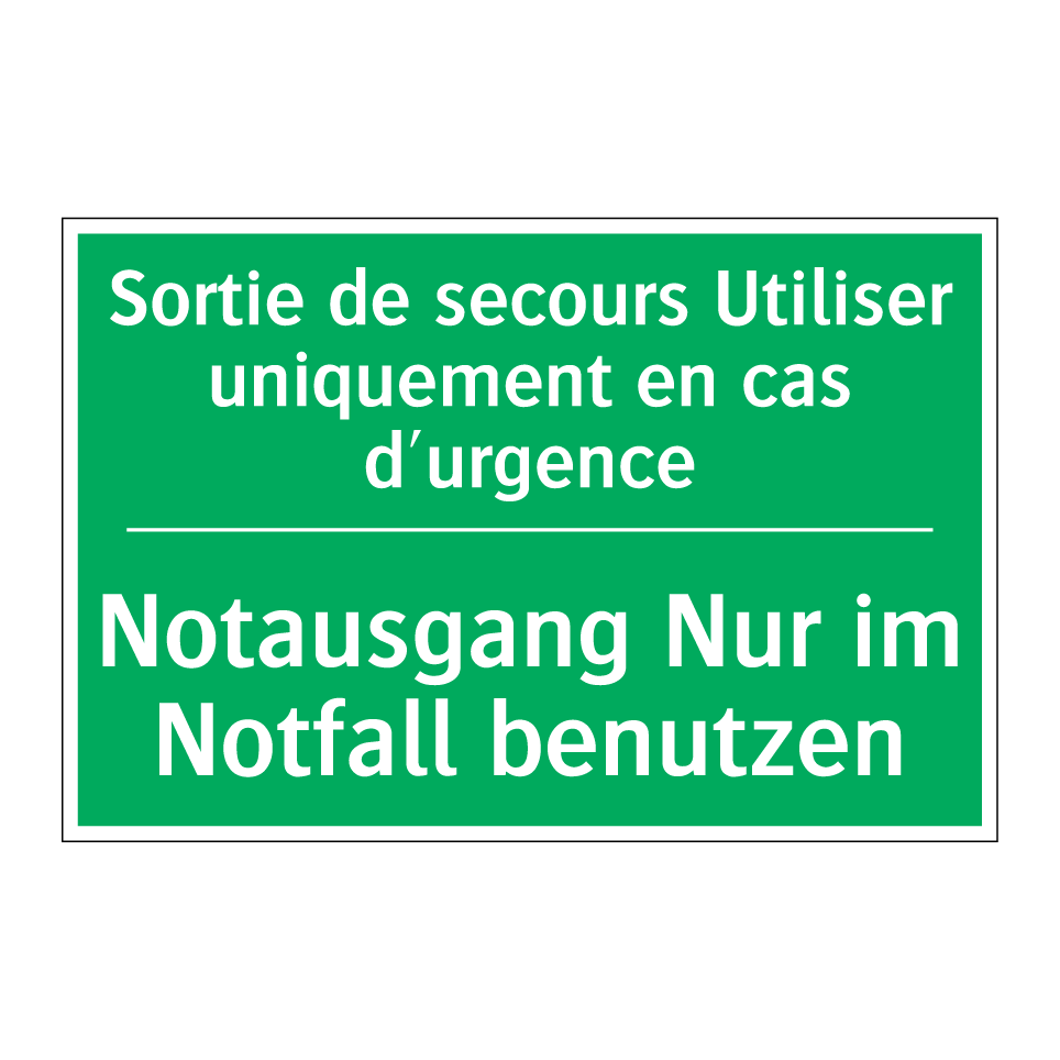 Notausgang Nur im Notfall benutzen /.../ - Sortie de secours Utiliser uniquement  /.../