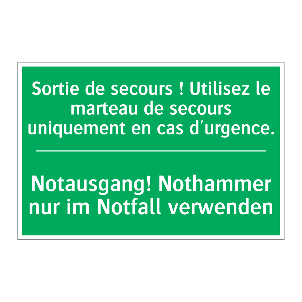 Notausgang! Nothammer nur im Notfall  /.../ - Sortie de secours ! Utilisez le  /.../