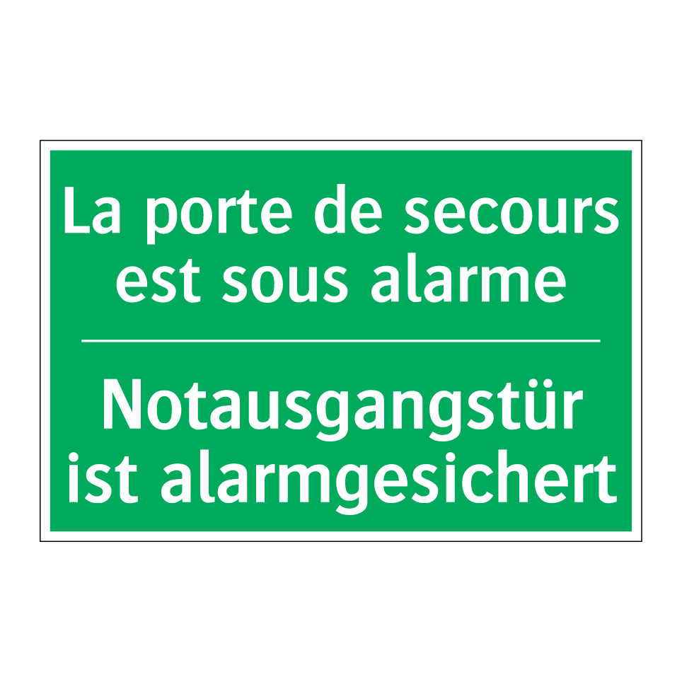 Notausgangstür ist alarmgesichert /.../ - La porte de secours est sous alarme /.../
