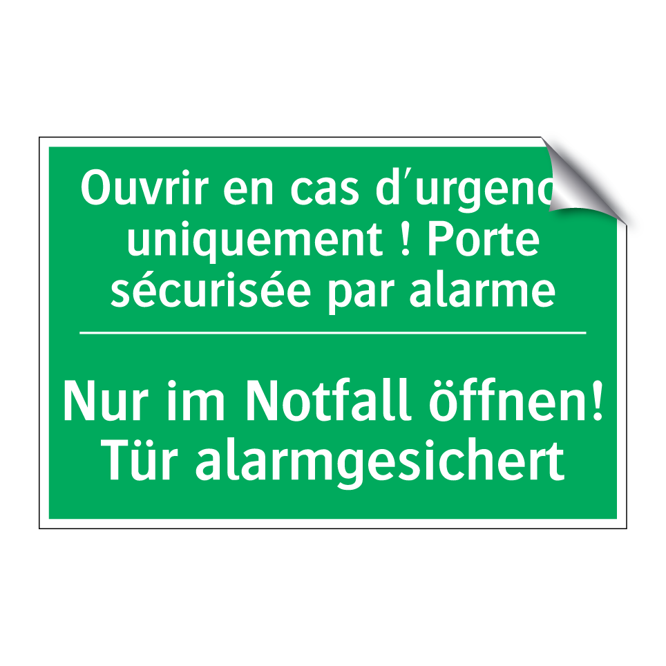 Nur im Notfall öffnen! Tür alarmgesichert /.../ - Ouvrir en cas d'urgence uniquement  /.../