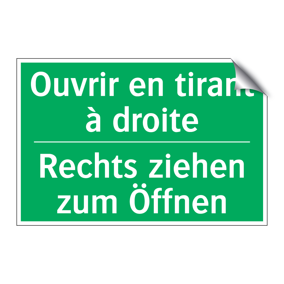 Rechts ziehen zum Öffnen - Ouvrir en tirant à droite