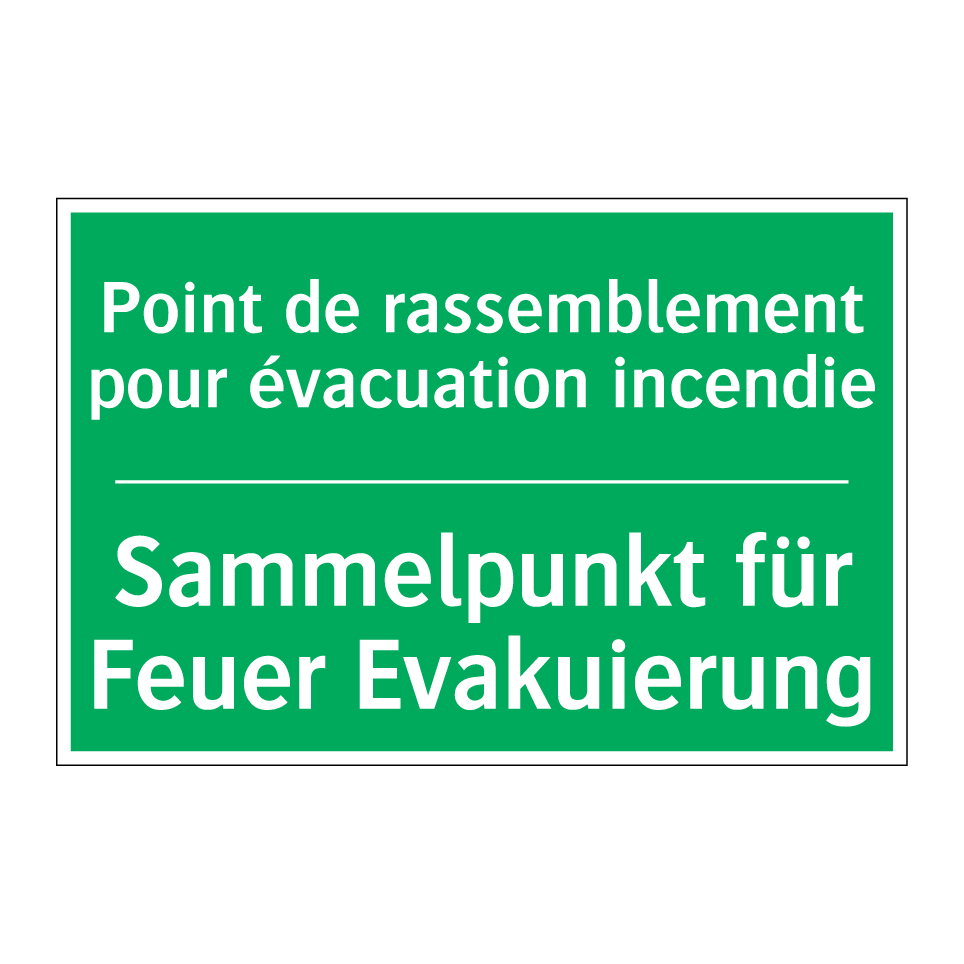 Sammelpunkt für Feuer Evakuierung /.../ - Point de rassemblement pour évacuation  /.../