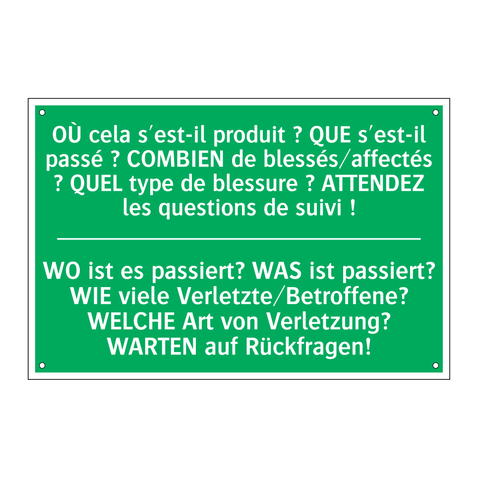 WO ist es passiert? WAS ist passiert?  /.../ - OÙ cela s'est-il produit ? QUE  /.../