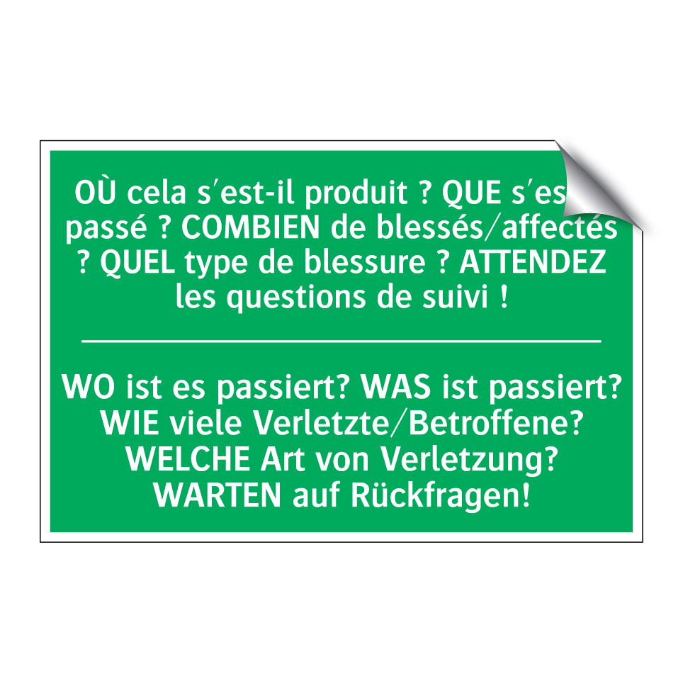 WO ist es passiert? WAS ist passiert?  /.../ - OÙ cela s'est-il produit ? QUE  /.../