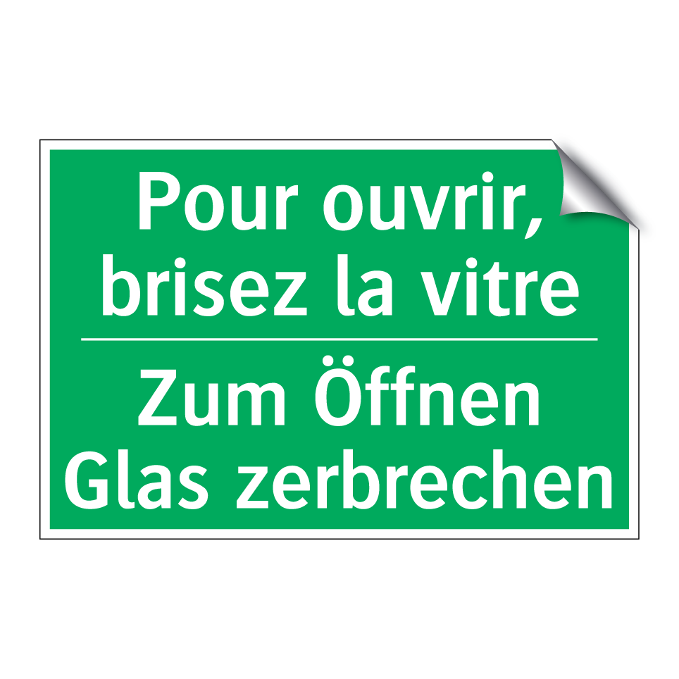 Zum Öffnen Glas zerbrechen - Pour ouvrir, brisez la vitre