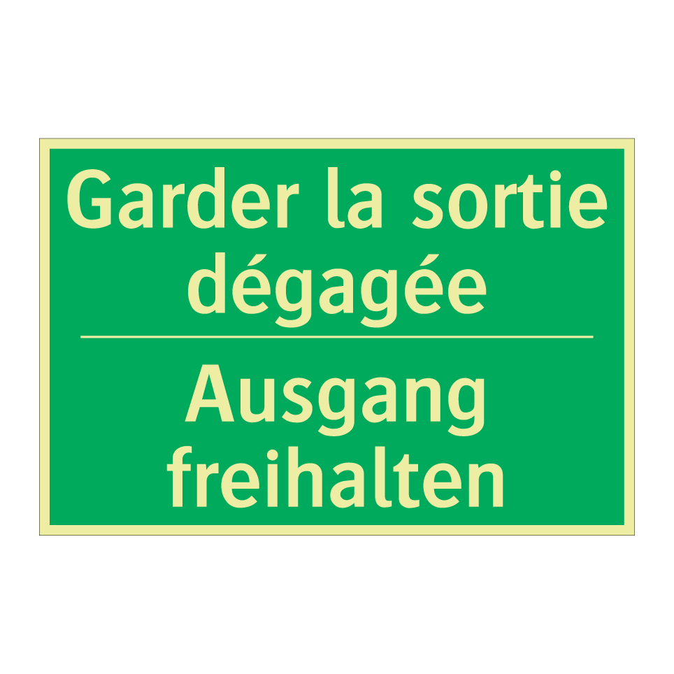 Ausgang freihalten - Garder la sortie dégagée