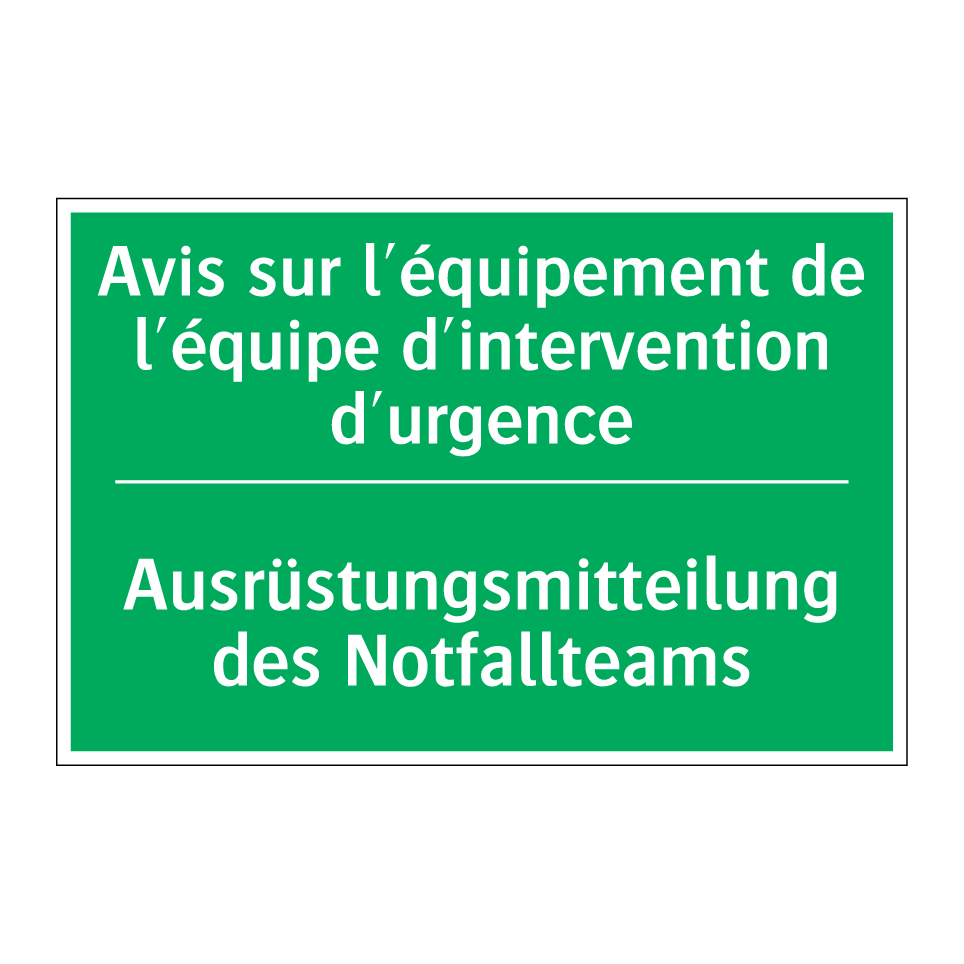 Ausrüstungsmitteilung des Notfallteams /.../ - Avis sur l'équipement de l'équipe  /.../