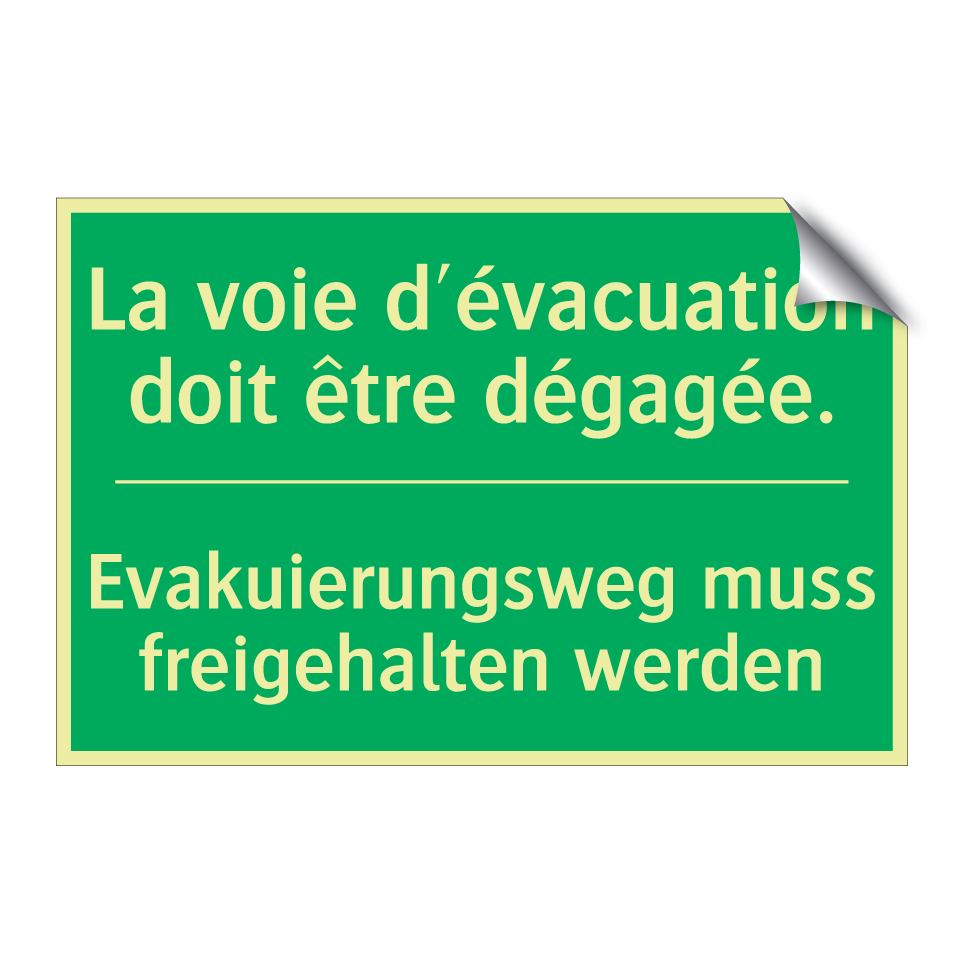 Evakuierungsweg muss freigehalten  /.../ - La voie d'évacuation doit être  /.../