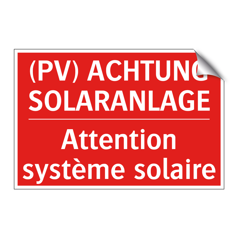 (PV) ACHTUNG SOLARANLAGE - Attention système solaire