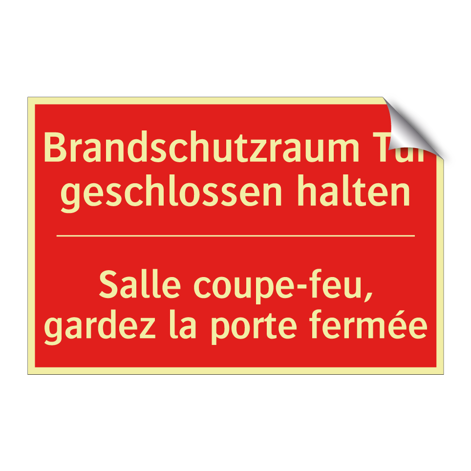 Brandschutzraum Tür geschlossen  /.../ - Salle coupe-feu, gardez la porte  /.../