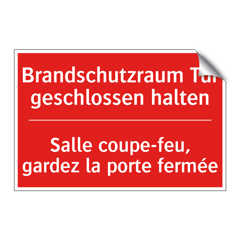 Brandschutzraum Tür geschlossen  /.../ - Salle coupe-feu, gardez la porte  /.../