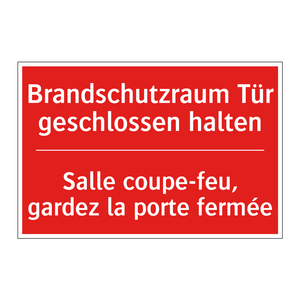 Brandschutzraum Tür geschlossen  /.../ - Salle coupe-feu, gardez la porte  /.../