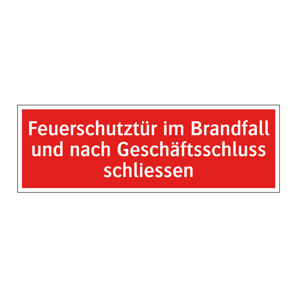 Feuerschutztür im Brandfall und nach Geschäftsschluss schliessen