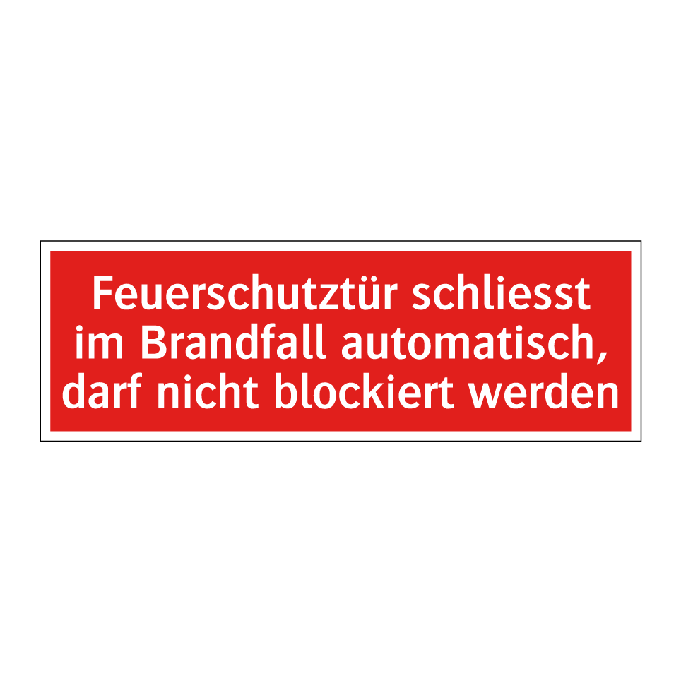 Feuerschutztür schliesst im Brandfall automatisch, darf nicht blockiert werden