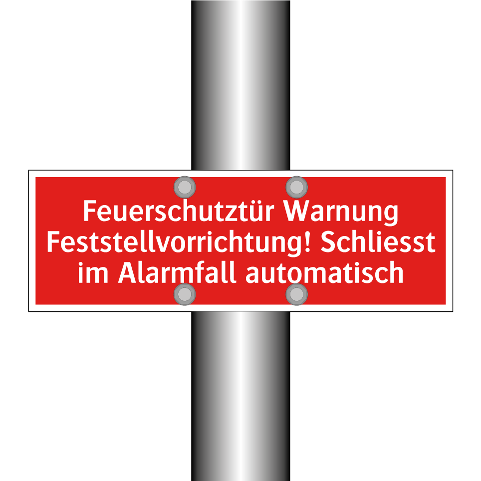 Feuerschutztür Warnung Feststellvorrichtung! Schliesst im Alarmfall automatisch