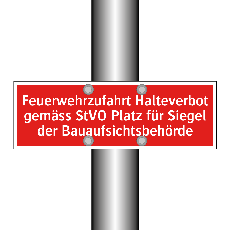 Feuerwehrzufahrt Halteverbot gemäss StVO Platz für Siegel der Bauaufsichtsbehörde