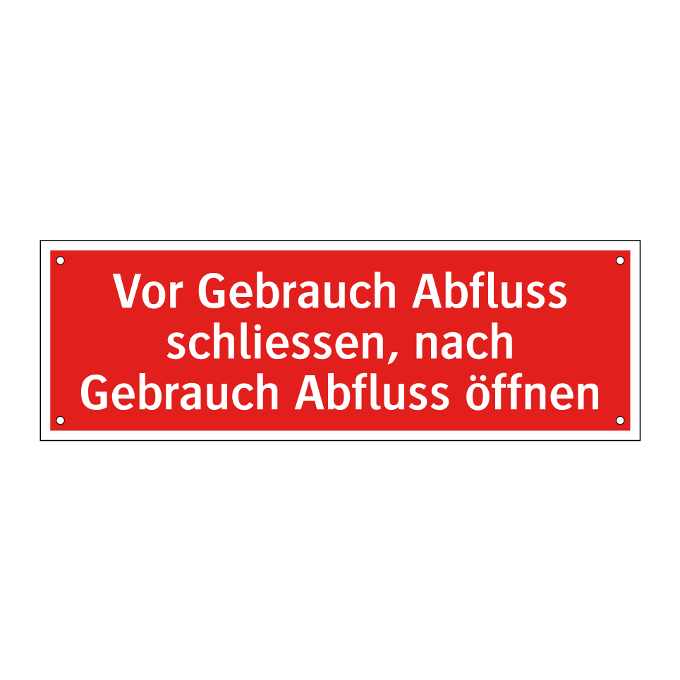 Vor Gebrauch Abfluss schliessen, nach Gebrauch Abfluss öffnen