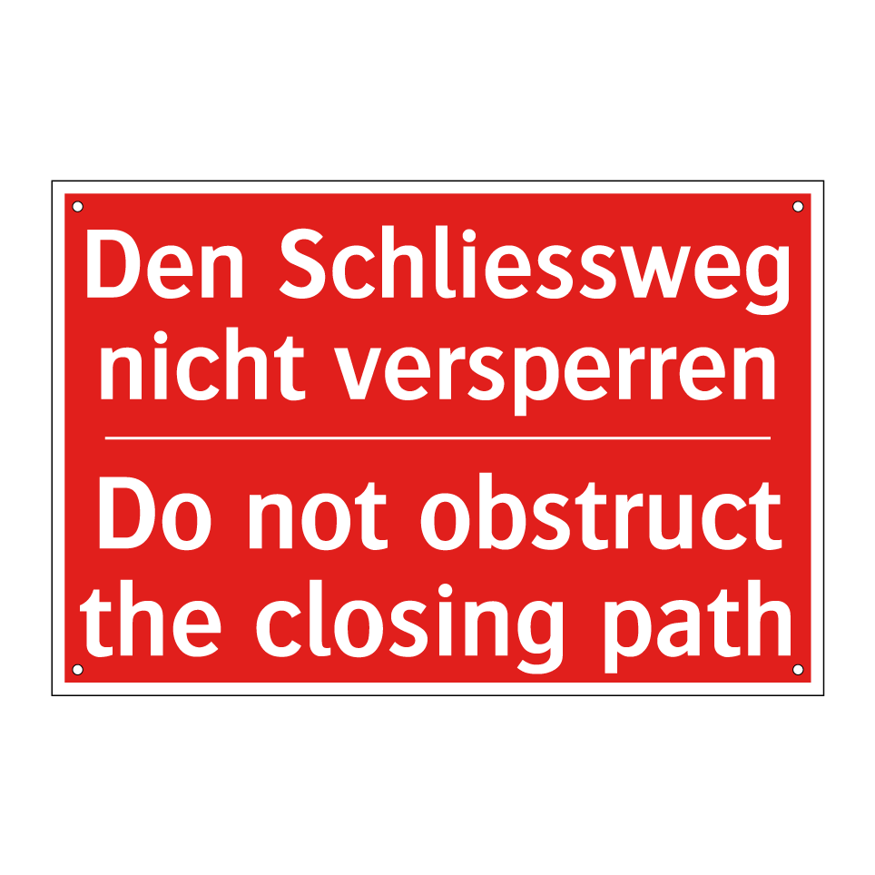 Den Schliessweg nicht versperren /.../ - Do not obstruct the closing path /.../