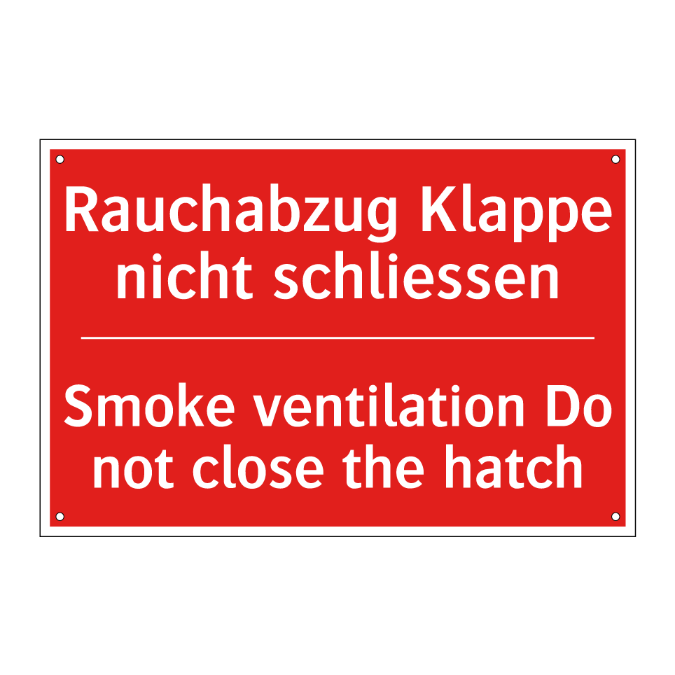 Rauchabzug Klappe nicht schliessen /.../ - Smoke ventilation Do not close  /.../