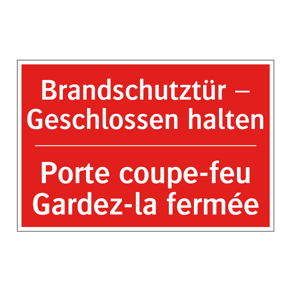 Brandschutztür – Geschlossen halten /.../ - Porte coupe-feu Gardez-la fermée /.../