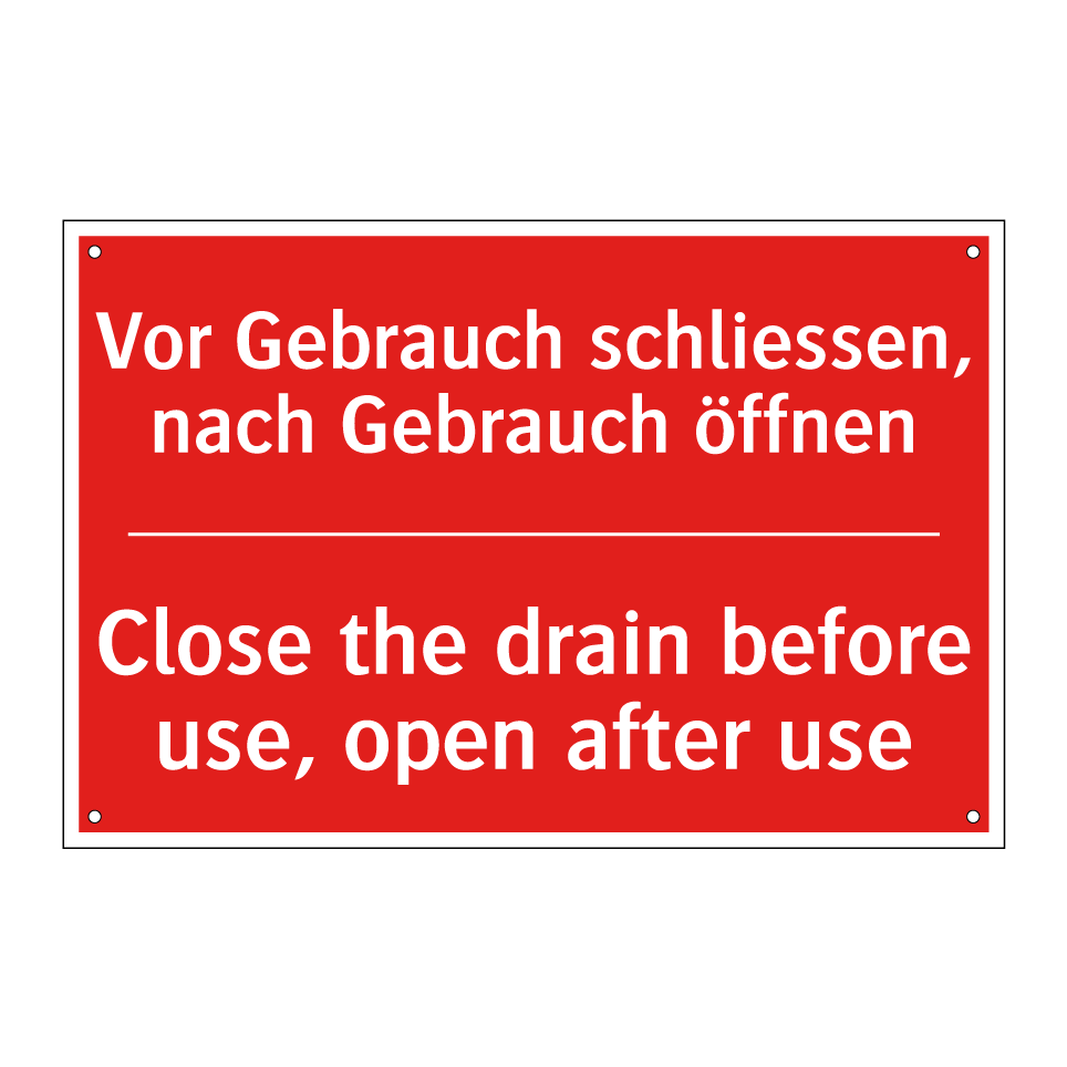 Vor Gebrauch schliessen, nach  /.../ - Close the drain before use, open  /.../