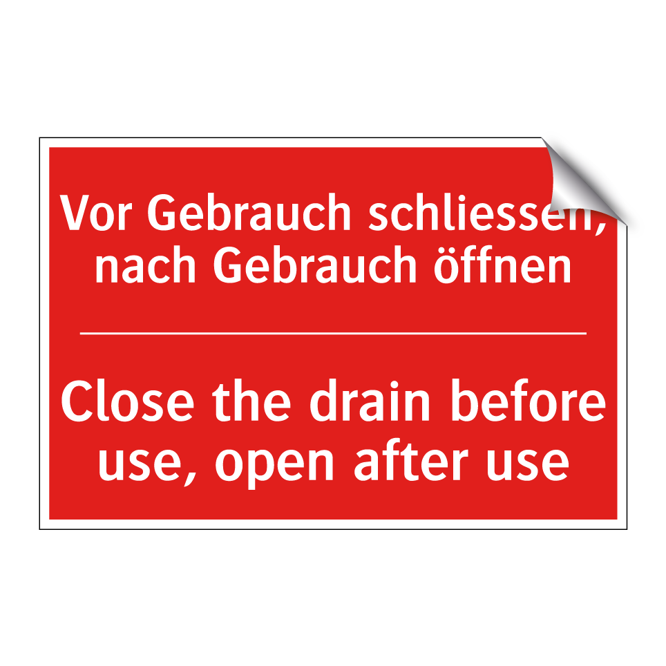 Vor Gebrauch schliessen, nach  /.../ - Close the drain before use, open  /.../