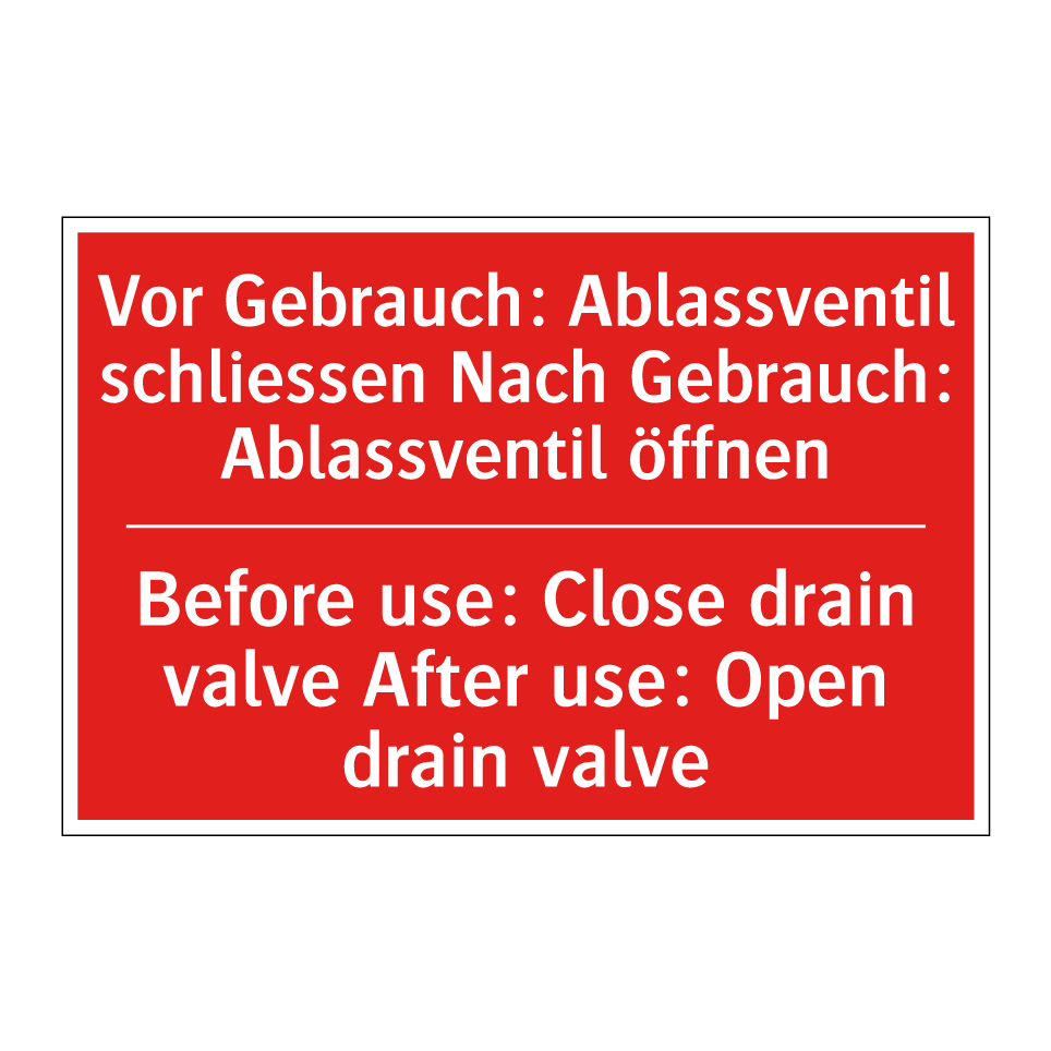 Vor Gebrauch: Ablassventil schliessen  /.../ - Before use: Close drain valve  /.../