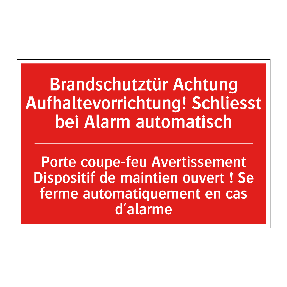 Brandschutztür Achtung Aufhaltevorrichtung!  /.../ - Porte coupe-feu Avertissement  /.../