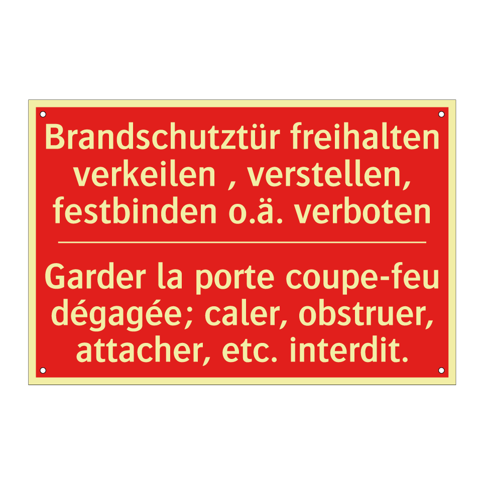 Brandschutztür freihalten verkeilen  /.../ - Garder la porte coupe-feu dégagée;  /.../