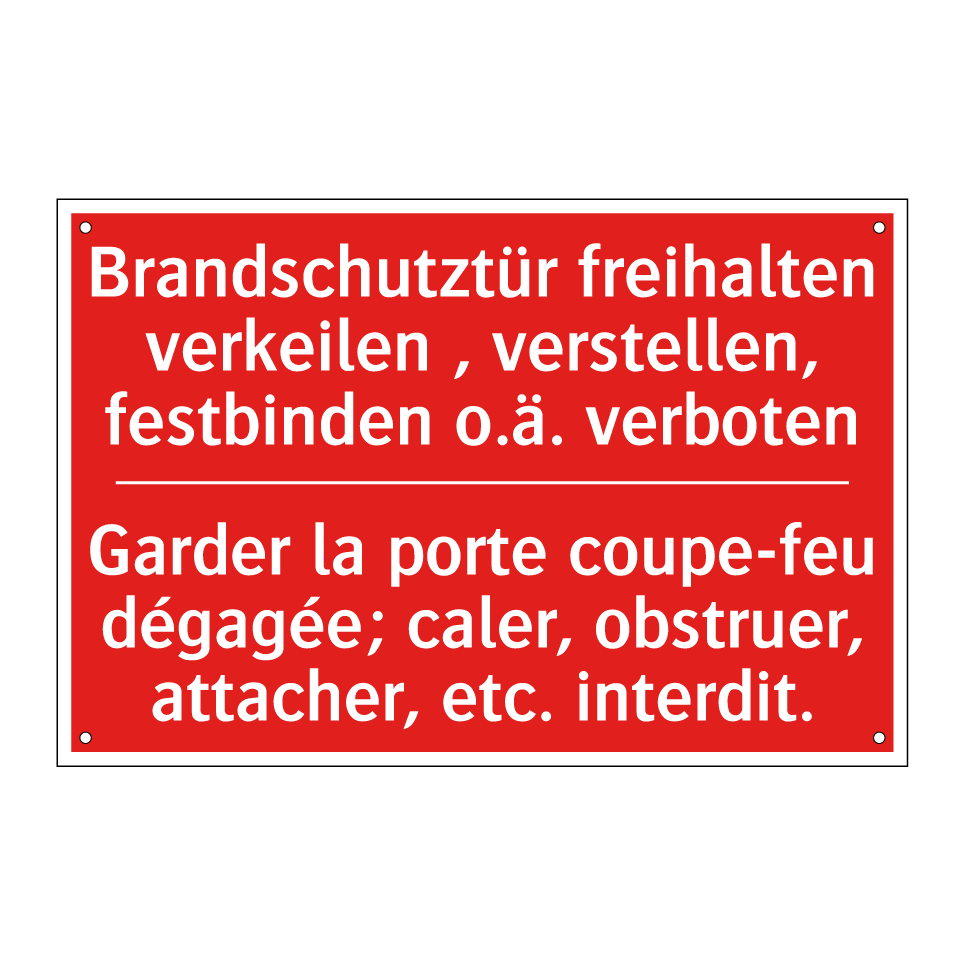 Brandschutztür freihalten verkeilen  /.../ - Garder la porte coupe-feu dégagée;  /.../