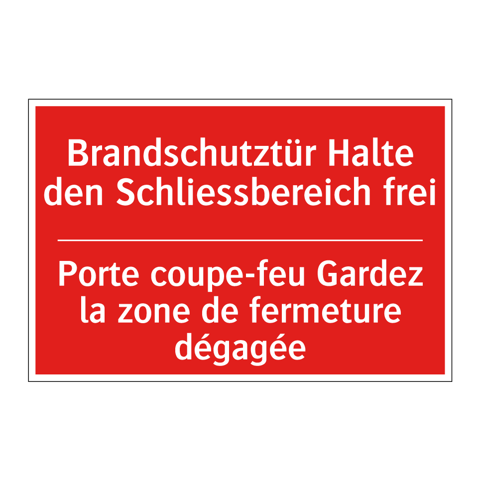 Brandschutztür Halte den Schließbereich  /.../ - Porte coupe-feu Gardez la zone  /.../