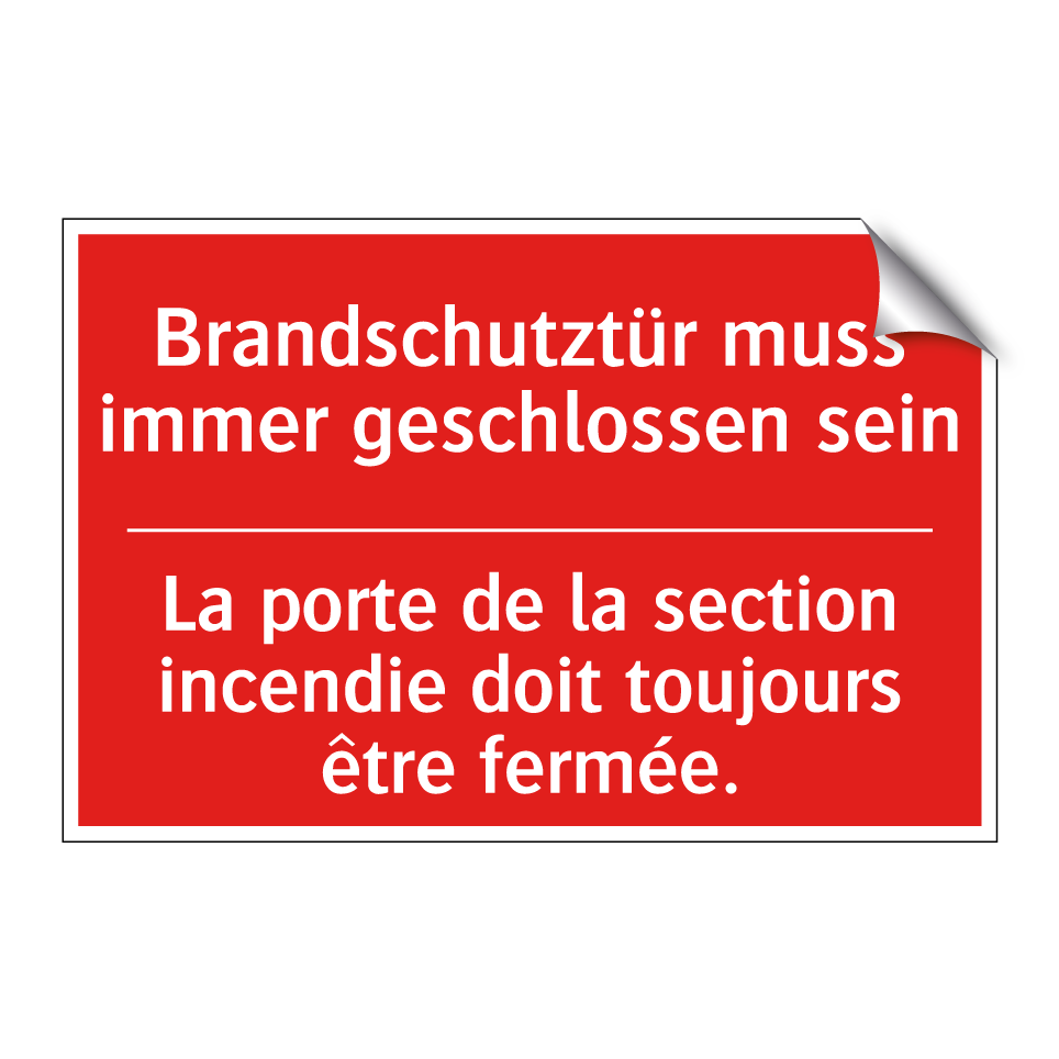 Brandschutztür muss immer geschlossen  /.../ - La porte de la section incendie  /.../