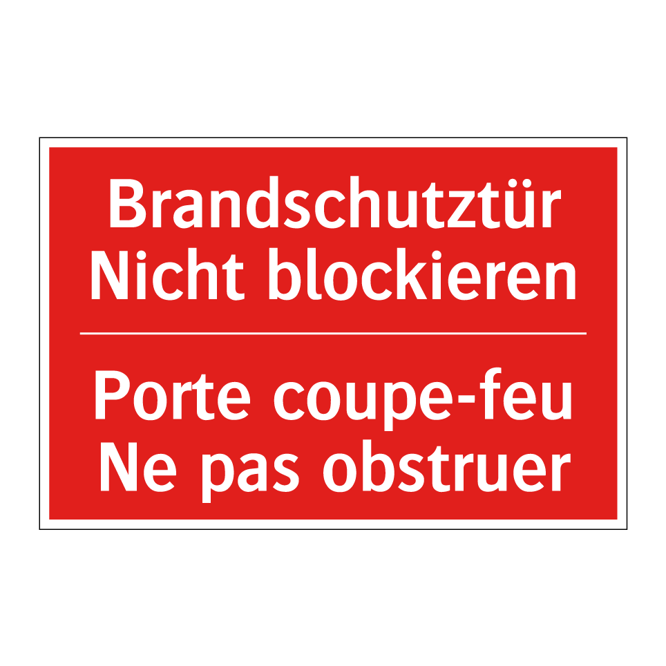 Brandschutztür Nicht blockieren /.../ - Porte coupe-feu Ne pas obstruer /.../