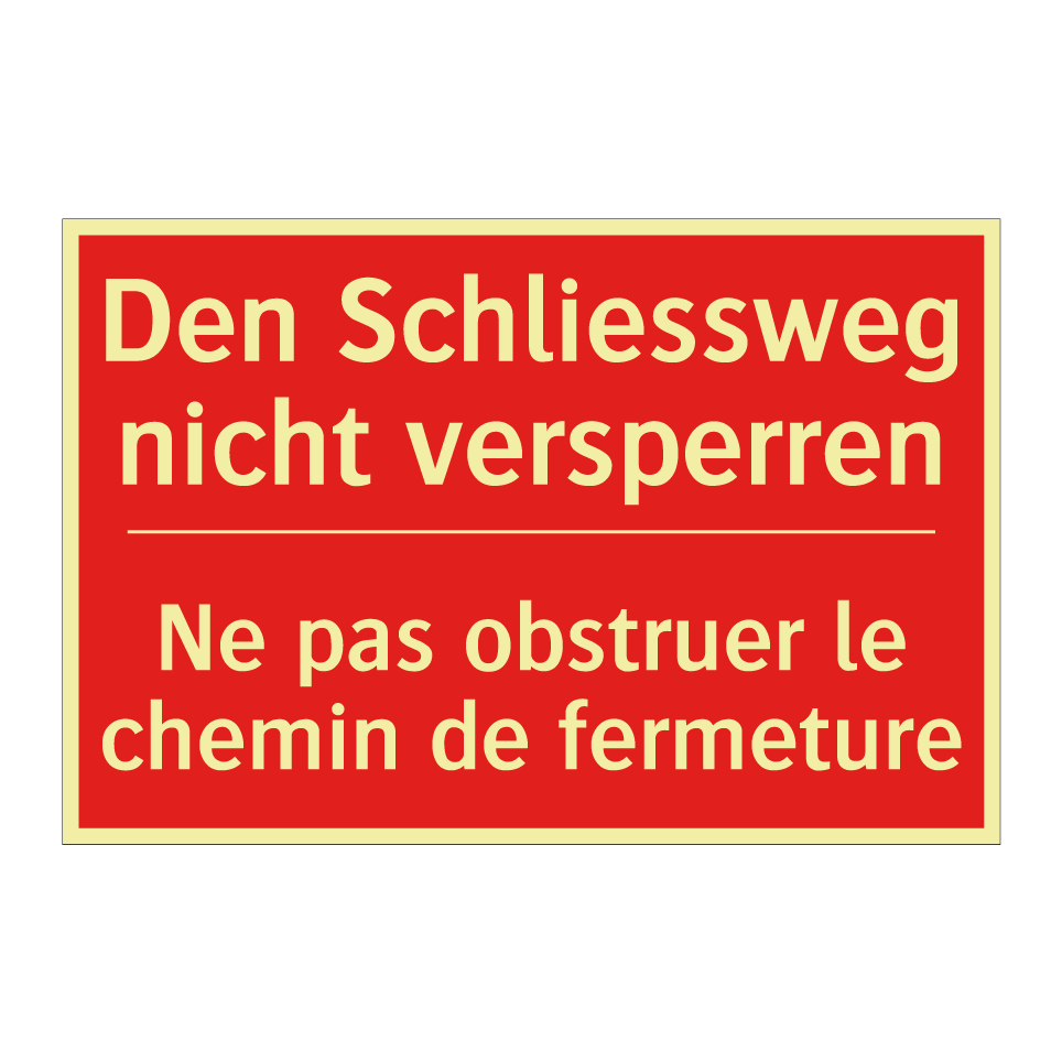 Den Schließweg nicht versperren /.../ - Ne pas obstruer le chemin de fermeture /.../