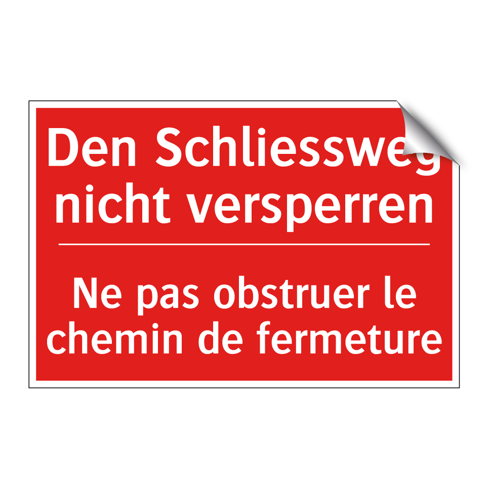 Den Schließweg nicht versperren /.../ - Ne pas obstruer le chemin de fermeture /.../