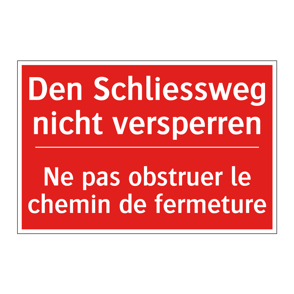 Den Schließweg nicht versperren /.../ - Ne pas obstruer le chemin de fermeture /.../